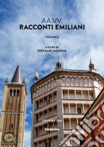 Racconti emiliani. Vol. 2 libro