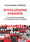 Rivoluzione errante. L'Occidente di fronte all'immigrazione di massa libro di Pietroni Nazzareno