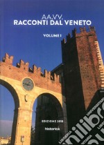 Racconti dal Veneto. Edizione 2018. Vol. 1 libro