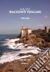 Racconti toscani. Vol. 1 libro