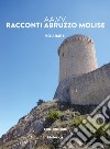 Racconti Abruzzo e Molise. Vol. 2 libro