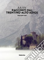 Racconti dal Trentino-Alto Adige 2018 libro