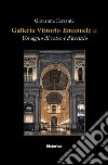 Galleria Vittorio Emanuele. Un sogno di vetro e d'acciaio libro