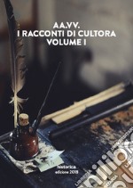 I racconti di Cultora. Vol. 1 libro