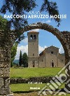 Racconti Abruzzo e Molise. Vol. 1 libro