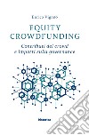 Equity crowdfunding. Contributi del crowd e impatti sulla governance libro di Viganò Enrico