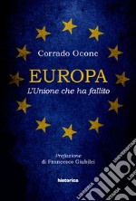 Europa. L'Unione che ha fallito libro