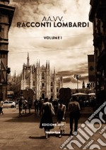 Racconti lombardi. Vol. 1 libro