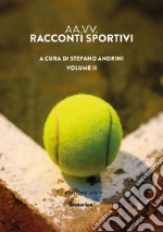 Racconti sportivi 2019. Vol. 2 libro