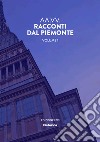 Racconti dal Piemonte. Vol. 1 libro