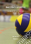 Racconti sportivi 2019. Vol. 3 libro