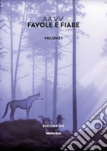 Favole e fiabe (2019). Vol. 1 libro