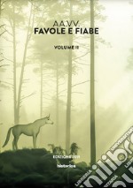 Favole e fiabe (2019). Vol. 2 libro