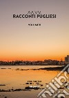 Racconti pugliesi 2019. Vol. 2 libro