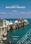 Racconti pugliesi 2019. Vol. 1 libro