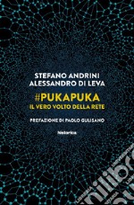 #PukaPuka. Il vero volto della rete libro