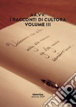 I racconti di Cultora. Vol. 3 libro