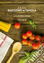 Racconti a tavola 2019. Vol. 3 libro