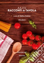 Racconti a tavola 2019. Vol. 1 libro