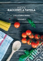 Racconti a tavola 2019. Vol. 2 libro