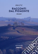 Racconti dal Piemonte. Vol. 1 libro