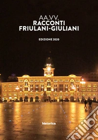Racconti friulani-giuliani libro