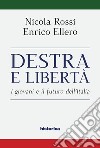 Destra e libertà. I giovani e il futuro dell'Italia libro