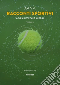 Racconti sportivi 2020. Vol. 3 libro