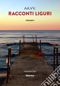 Racconti liguri 2020. Vol. 2
