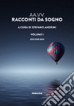 Racconti da sogno 2020. Vol. 1 libro