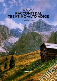 Racconti dal Trentino-Alto Adige 2020 libro