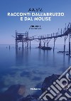 Racconti dall'Abruzzo e dal Molise 2020. Vol. 1 libro