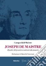 Joseph De Maistre. Il padre del pensiero controrivoluzionario