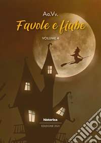Favole e fiabe 2021. Vol. 4