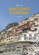 Racconti campani 2021. Vol. 1 libro