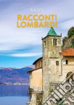 Racconti lombardi 2021. Vol. 1 libro