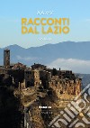 Racconti dal Lazio 2021. Vol. 1 libro