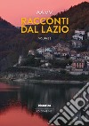 Racconti dal Lazio 2021. Vol. 2 libro