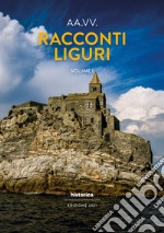 Racconti liguri 2021. Vol. 1 libro