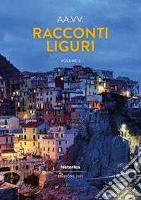 Racconti liguri 2021. Vol. 2