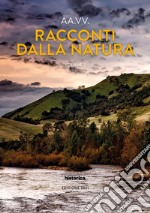 Racconti dalla natura. Edizione 2021. Vol. 2 libro