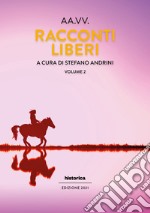 Racconti liberi. Vol. 2 libro