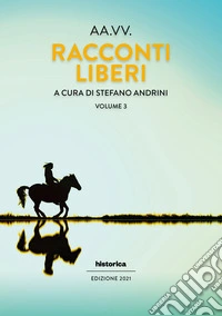 Racconti liberi. Vol. 3 libro