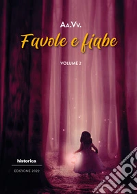 Favole e fiabe 2022. Vol. 2