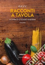 Racconti a tavola 2022. Vol. 1 libro