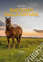 Racconti dalla natura 2022. Vol. 1 libro