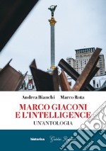 Marco Giaconi e l'intelligence. Un'antologia libro