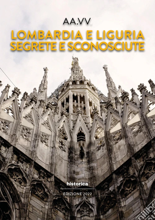 Lombardia e Liguria segrete e sconosciute