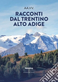 Racconti dal Trentino-Alto Adige 2022 libro