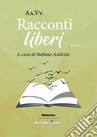 Racconti liberi 2022. Vol. 3 libro